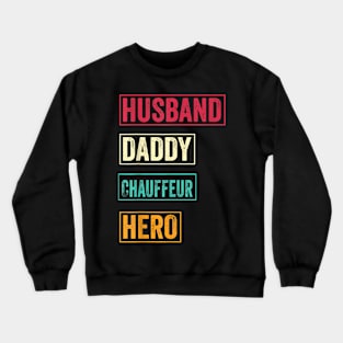 Chauffeur Dad Chauffeur Father'S Day Crewneck Sweatshirt